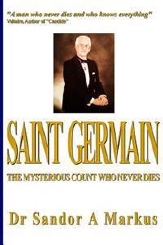 Saint Germain: The Mysterious Count Who Never Dies