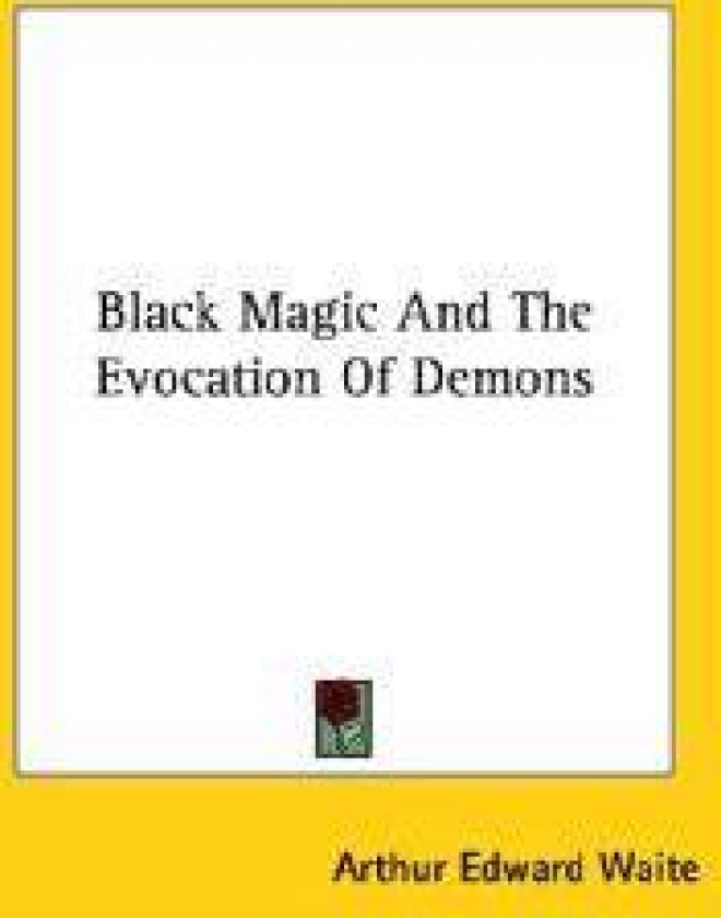 Black Magic And The Evocation Of Demons