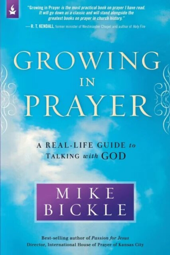 Growing in Prayer av Mike Bickle