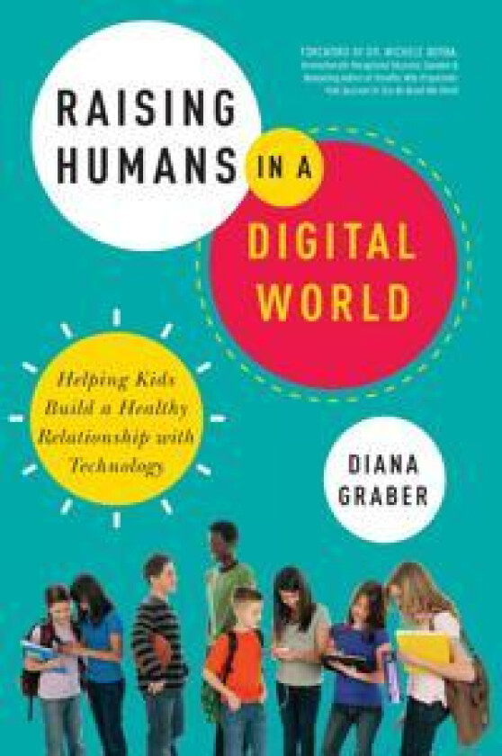 Raising Humans in a Digital World