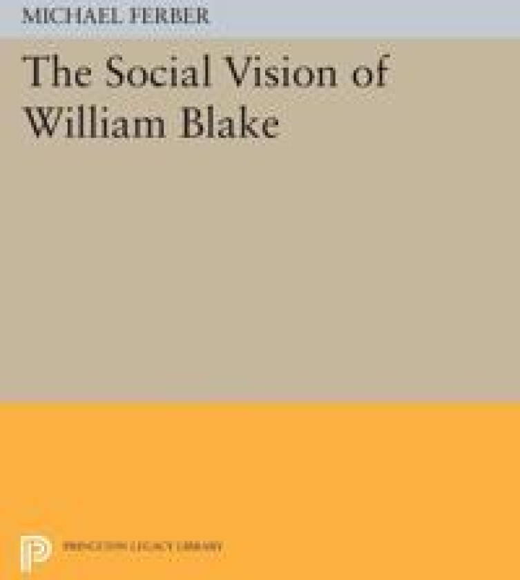 The Social Vision of William Blake