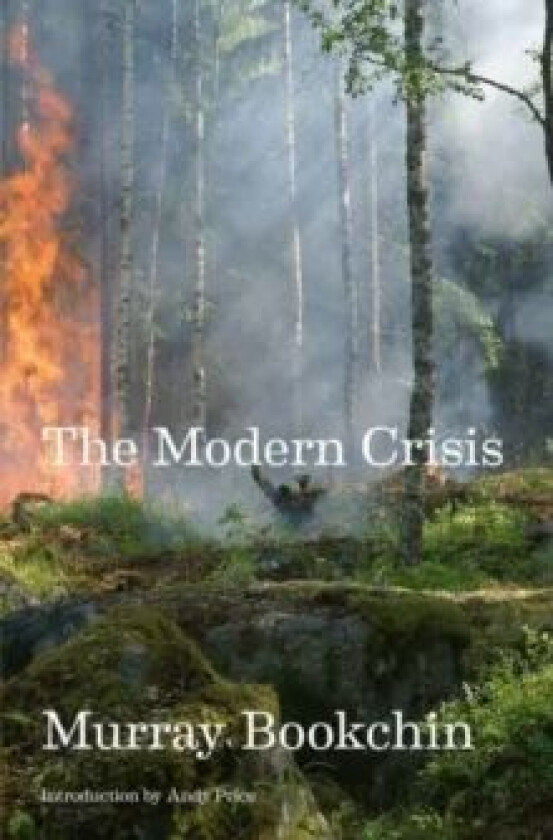 The Modern Crisis av Murray Bookchin