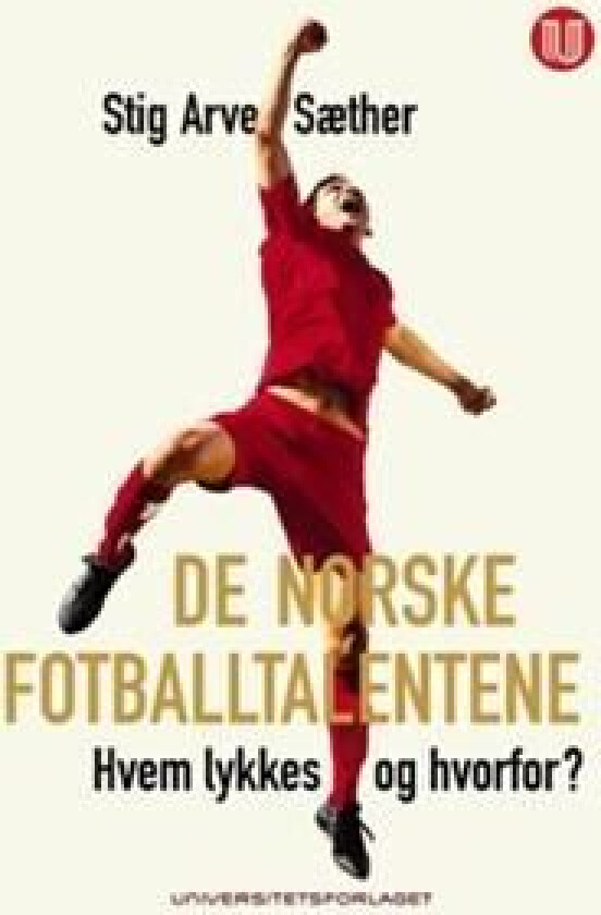 De norske fotballtalentene av Stig Arve Sæther