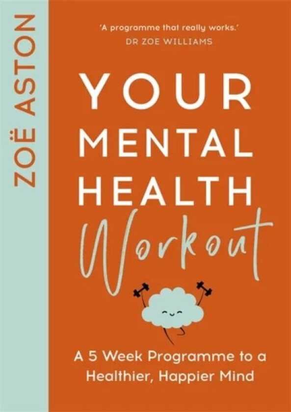 Your Mental Health Workout av Zoe Aston