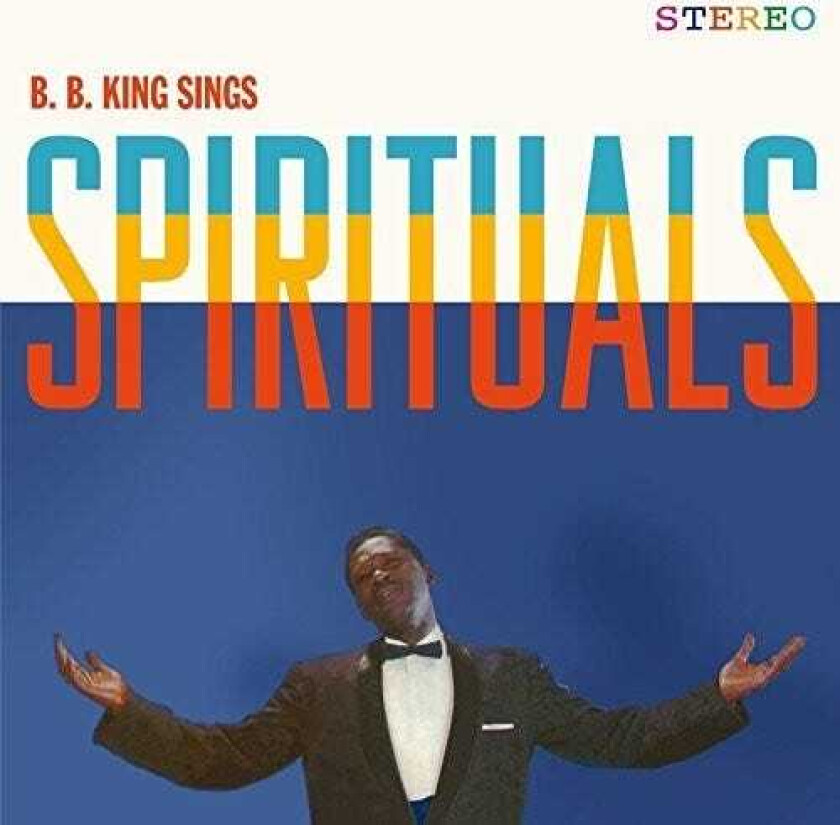 B.B. King Sings Spirituals + 4 Bonus Tracks LP/Vinyl