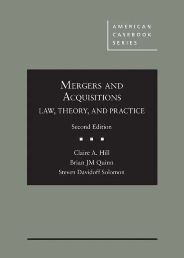 Mergers and Acquisitions av Claire A. Hill, Brian JM Quinn, Steven Davidoff Solomon