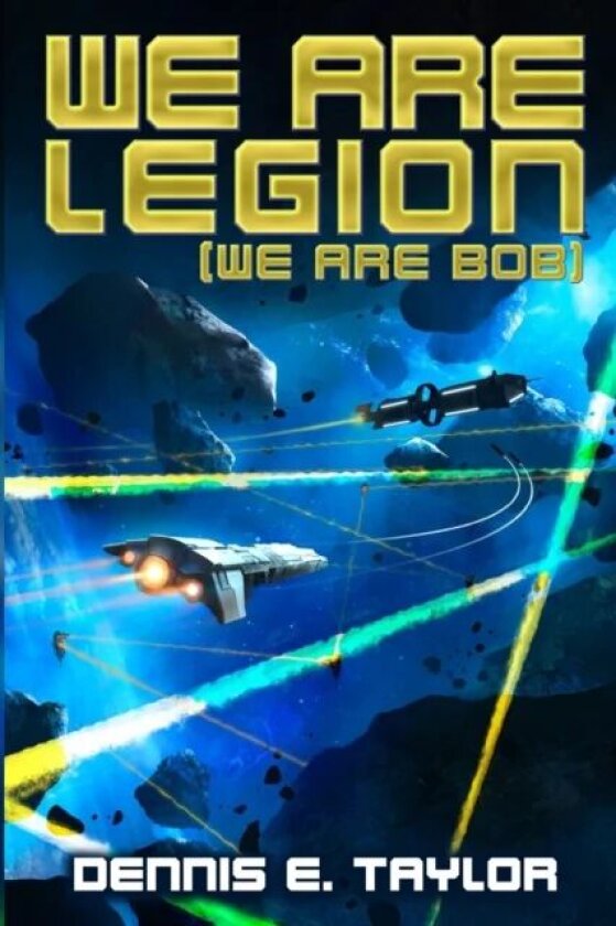 We are Legion (We are Bob) av Dennis E. Taylor