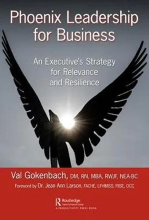 Phoenix Leadership for Business av Valentina (The Healthy Outlook Grosse Pointe MI USA) Gokenbach
