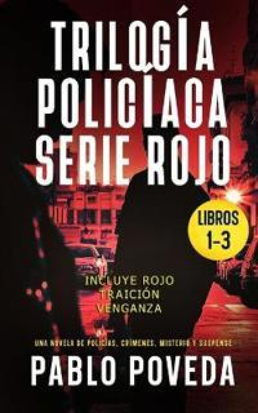 Trilogía Policíaca (Rojo, Traición, Venganza)