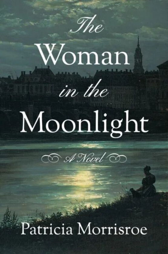 The Woman in the Moonlight av Patricia Morrisroe