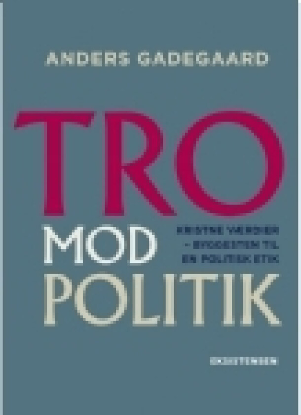 Tro Mod Politik | Anders Gadegaard | Språk: Dansk