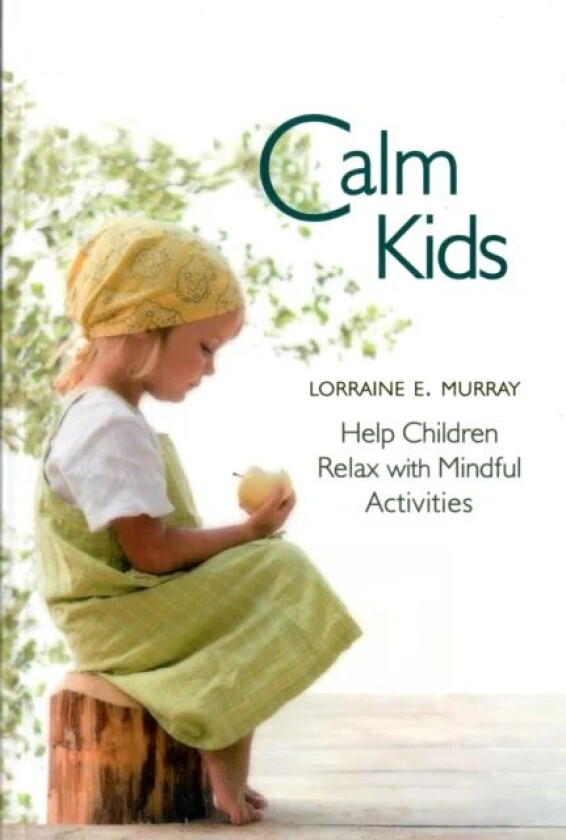 Calm Kids av Lorraine E. Murray