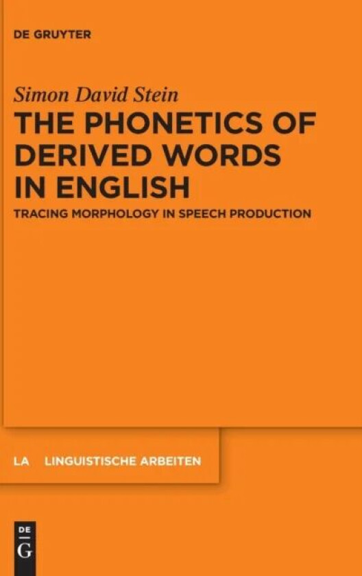 The Phonetics of Derived Words in English av Simon David Stein