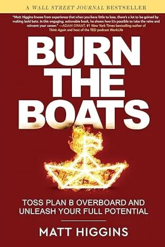 Burn the Boats av Matt Higgins