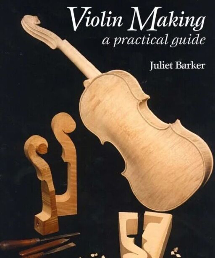 Violin Making av Juliet Barker