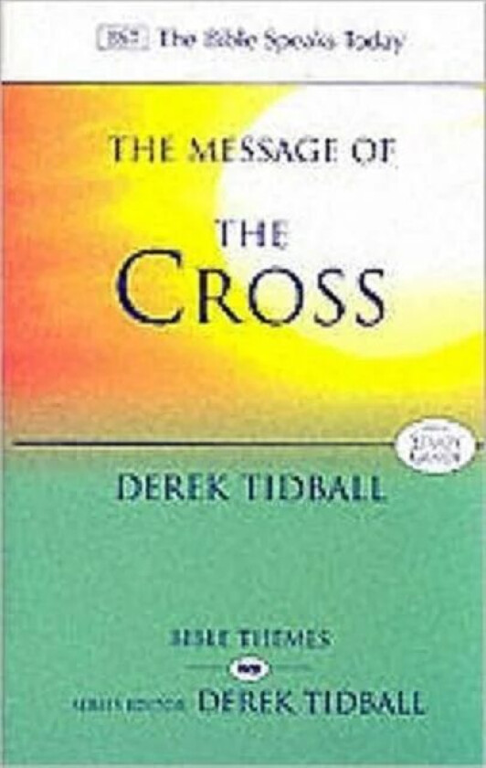 The Message of the Cross av Rev Dr Derek (Author) Tidball