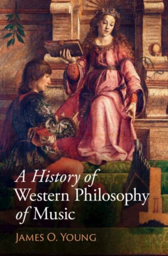 A History of Western Philosophy of Music av James O. (University of Victoria British Columbia) Young