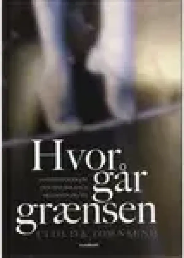 Hvor går grænsen | Henry Cloud¤John Townsend | Språk: Dansk