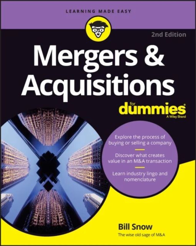 Mergers & Acquisitions For Dummies av Bill R. Snow