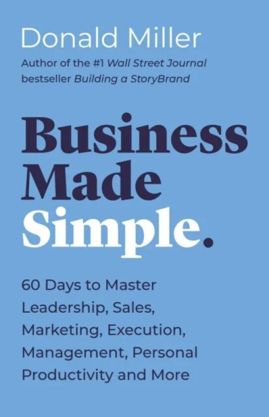 Business Made Simple av Donald Miller