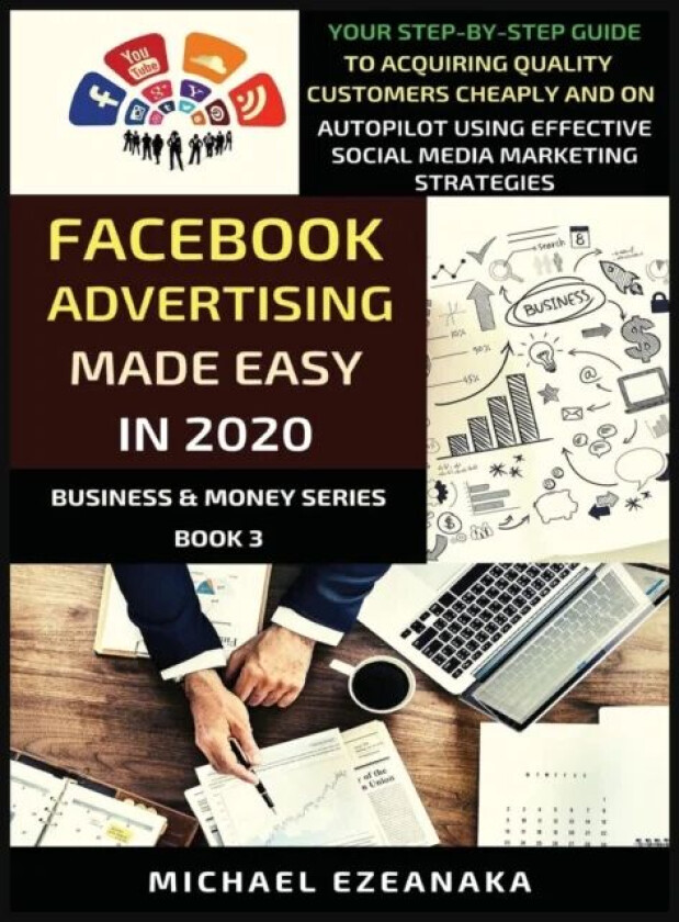 Facebook Advertising Made Easy In 2020 av Michael Ezeanaka