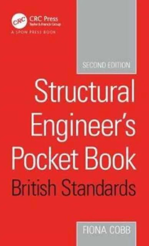 Structural Engineer's Pocket Book British Standards Edition av Fiona (Consulting Engineer UK) Cobb