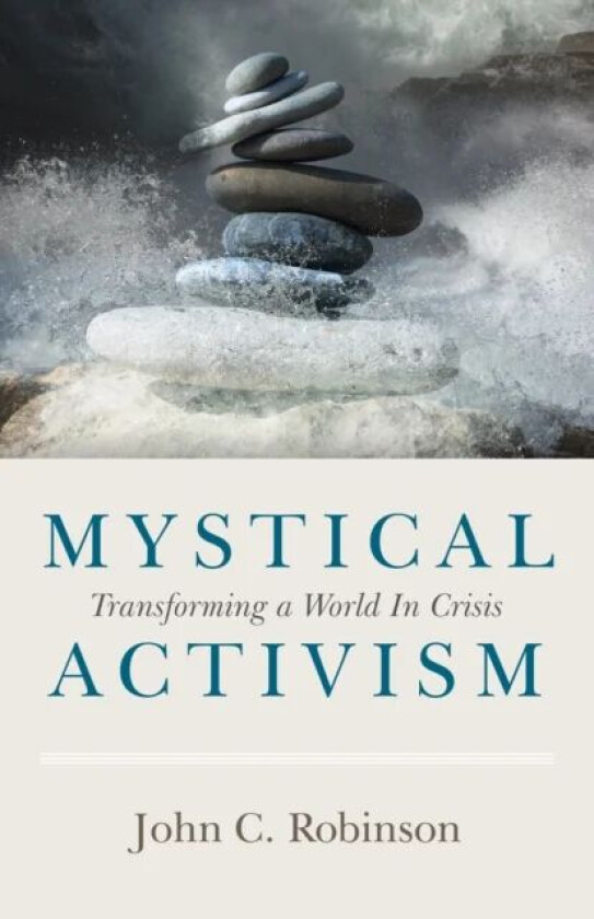 Mystical Activism av John C. Robinson