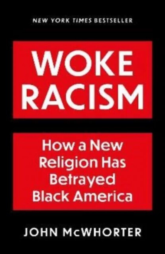 Woke Racism av John McWhorter