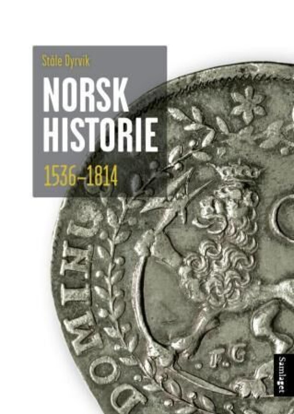 Norsk historie 1536-1814 av Ståle Dyrvik