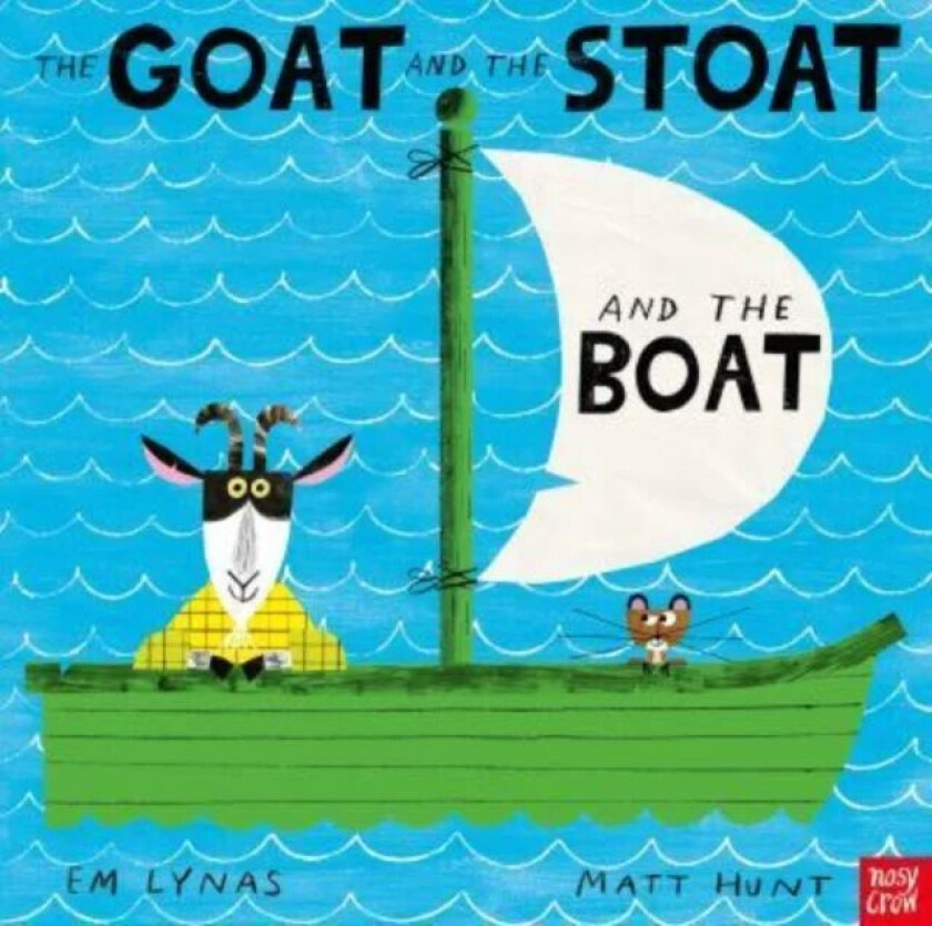 The Goat and the Stoat and the Boat av Em Lynas
