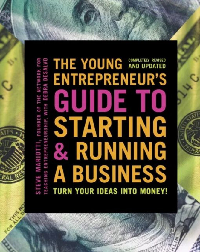 The Young Entrepreneur's Guide to Starting and Running a Business av Steve Mariotti
