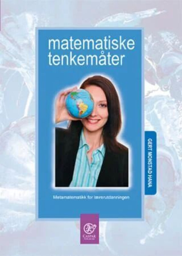 Matematiske tenkemåter av Gert Monstad Hana