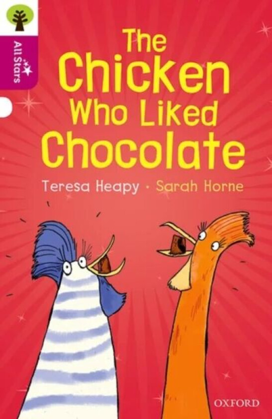 Oxford Reading Tree All Stars: Oxford Level 10: The Chicken Who Liked Chocolate av Teresa Heapy