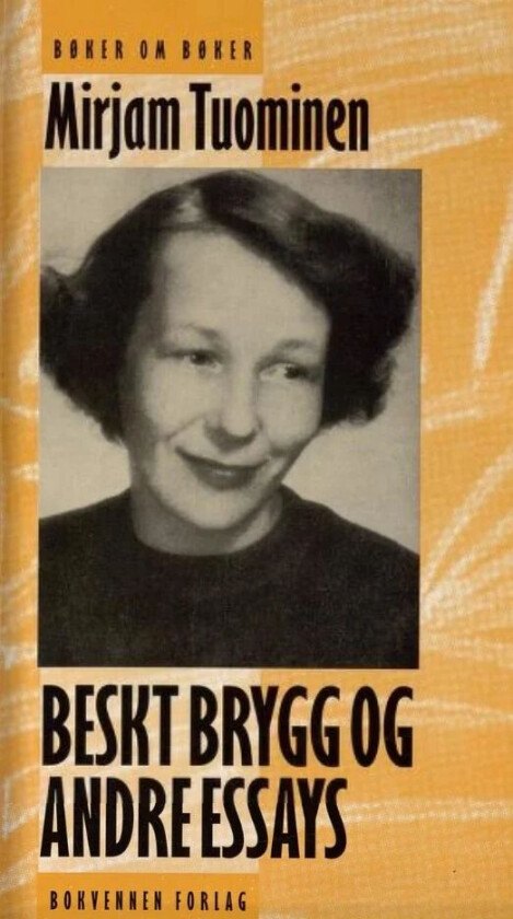 Beskt brygg og andre essays av Mirjam Tuominen