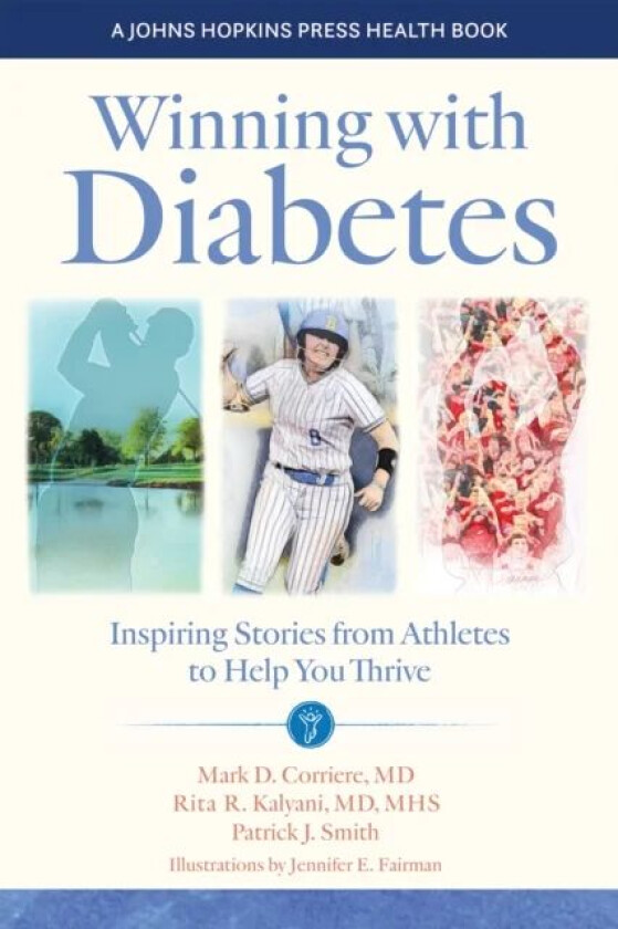 Winning with Diabetes av Mark D. Corriere, Rita R. Kalyani, Patrick J. Smith