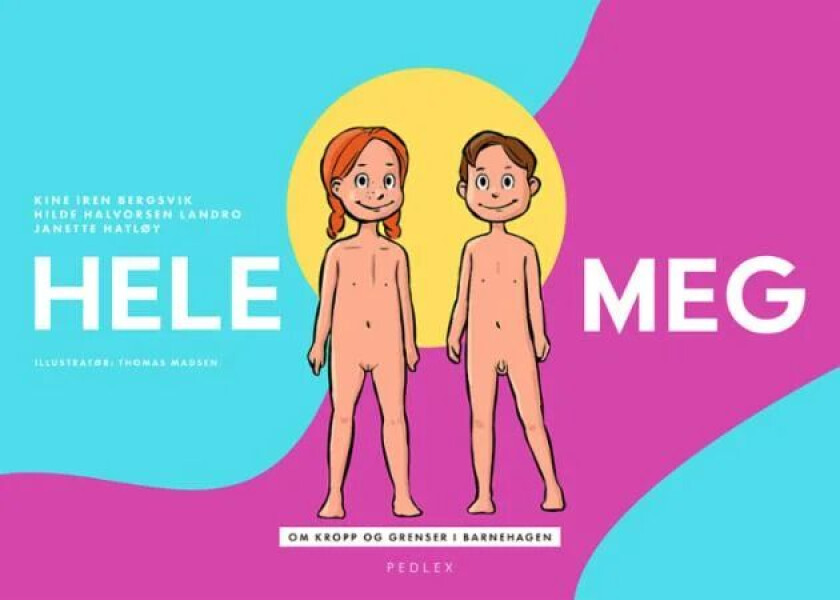 Hele meg av Kine Iren Bergsvik, Janette Hatløy, Hilde Halvorsen Landro