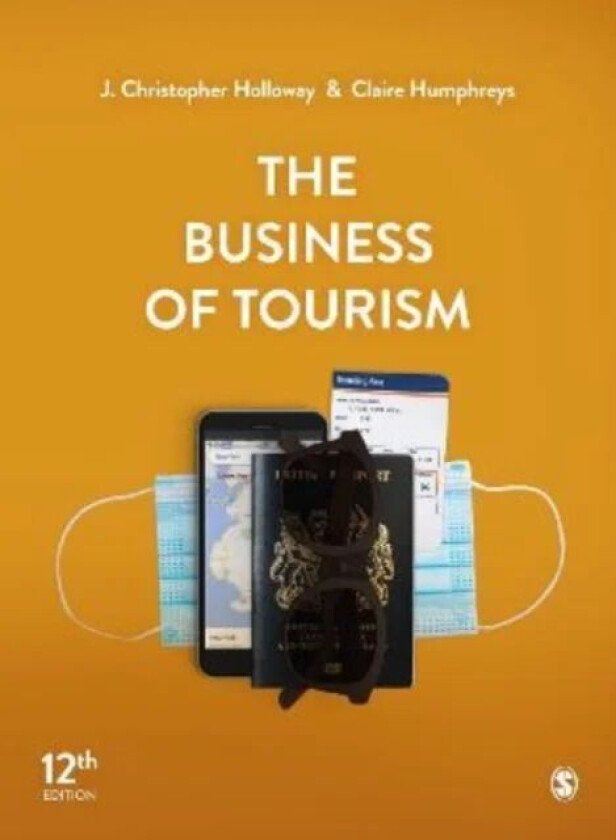 The Business of Tourism av J. Christopher Holloway, Claire Humphreys