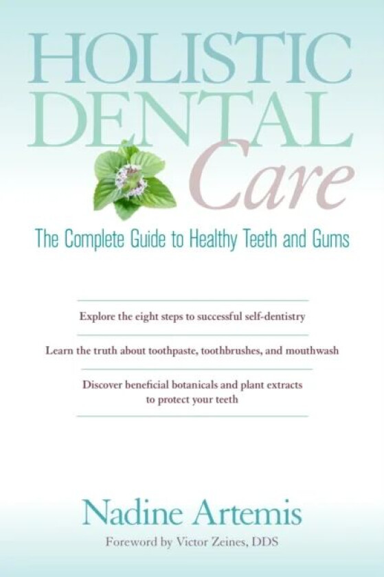 Holistic Dental Care av Nadine Artemis