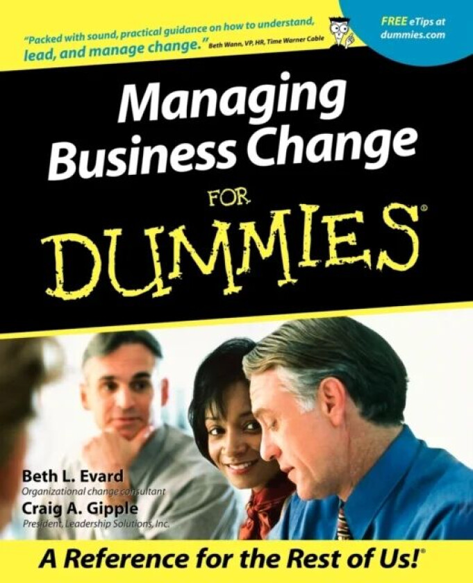 Managing Business Change For Dummies av Beth L. Evard, Craig A. Gipple