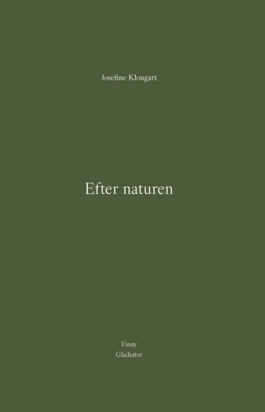 Efter naturen av Josefine Klougart