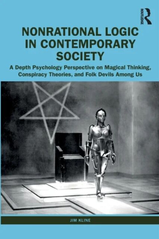 Nonrational Logic in Contemporary Society av Jim Kline