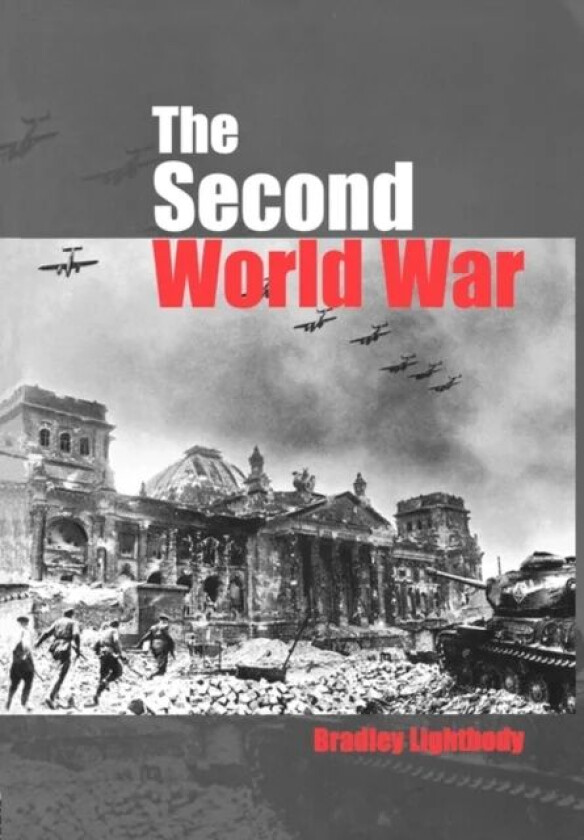 The Second World War av Bradley (Dewsbury College West Yorkshire UK) Lightbody