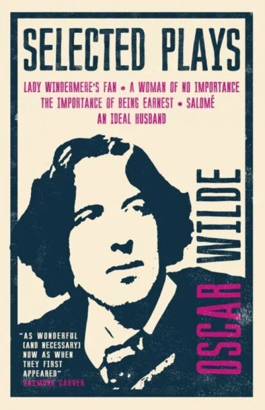 Selected Plays av Oscar Wilde