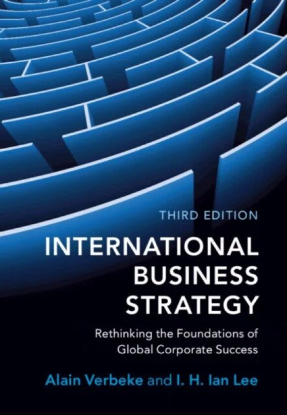International Business Strategy av Alain (University of Calgary) Verbeke, I. H. Lee