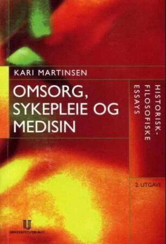Omsorg, sykepleie og medisin av Kari Martinsen