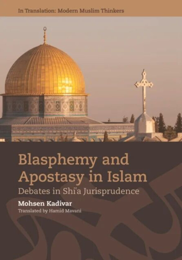 Blasphemy and Apostasy in Islam av Mohsen Kadivar