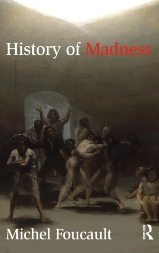 History of Madness av Michel Foucault
