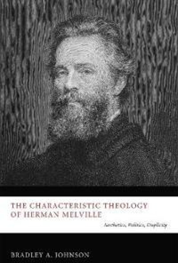 Characteristic Theology of Herman Melville