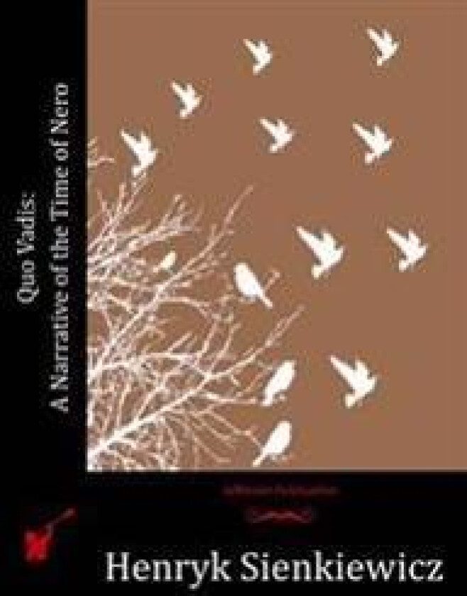 Quo Vadis: A Narrative of the Time of Nero