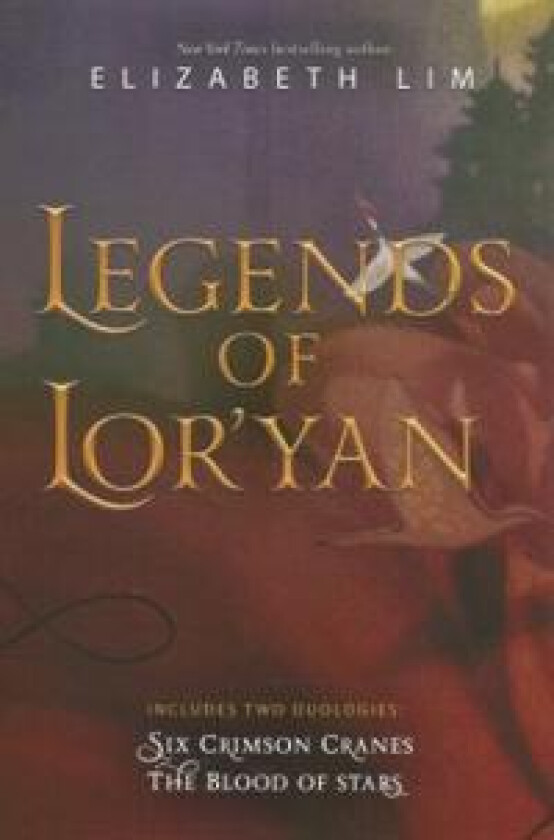 Legends of Lor'yan 4-Book Boxed Set: Six Crimson Cranes; The Dragon's Promise; Spin the Dawn; Unravel the Dusk